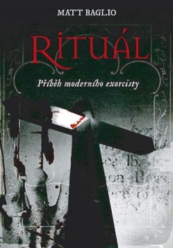 Matt Baglio: Rituál – Příběh moderního exorcisty